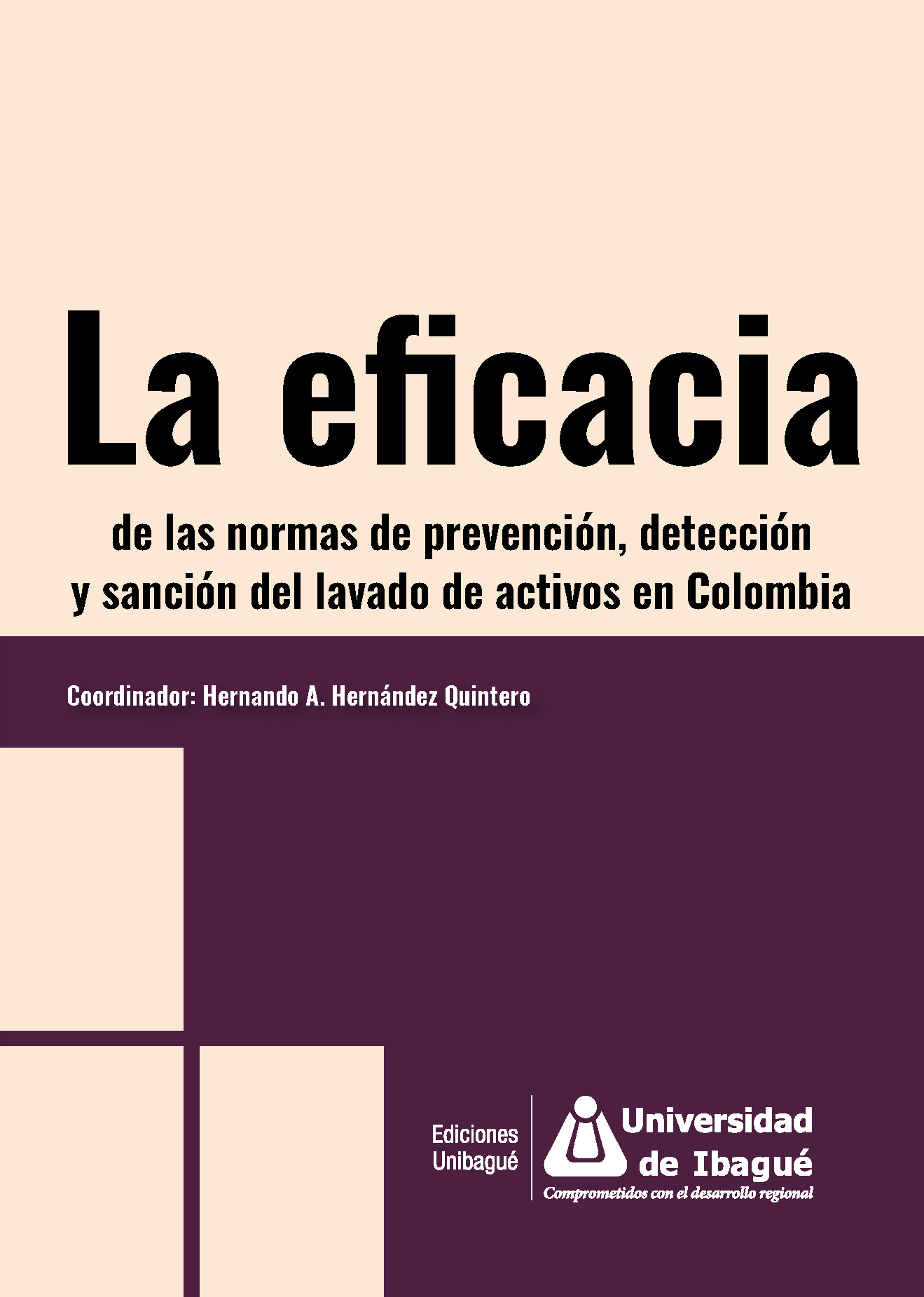 Cover of La eficacia de las normas de prevención, detección y sanción del lavado de activos en Colombia